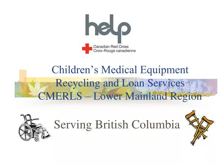 children s medical equipment recycling and loan services cmerls lower mainland region