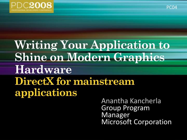 writing your application to shine on modern graphics hardware directx for mainstream applications