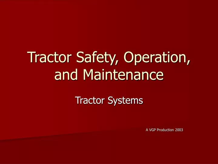 tractor safety operation and maintenance