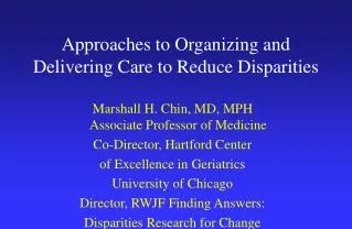 Approaches to Organizing and Delivering Care to Reduce Disparities