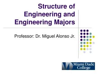 Structure of Engineering and Engineering Majors