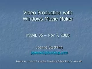 Video Production with Windows Movie Maker MAME 35 – Nov 7, 2008