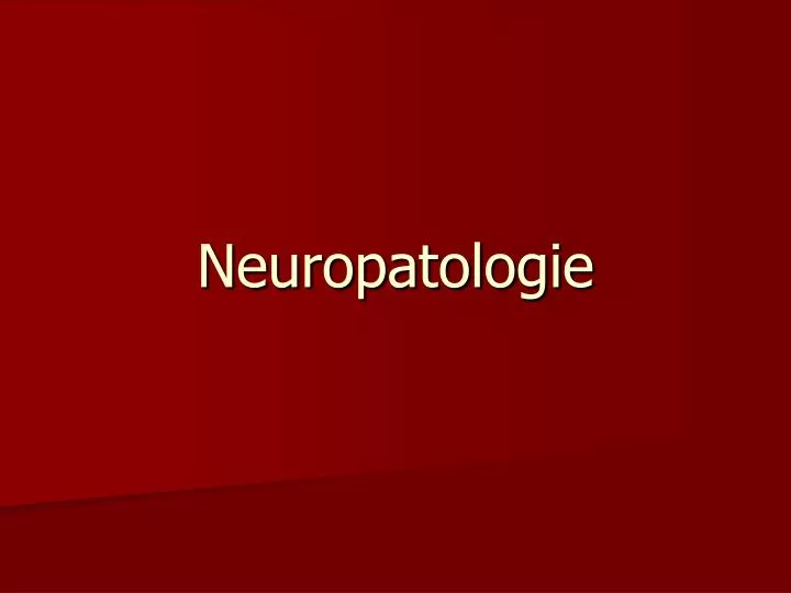 neuropatologie