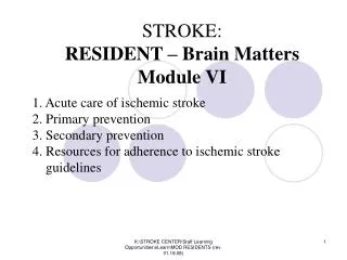 STROKE: RESIDENT – Brain Matters Module VI