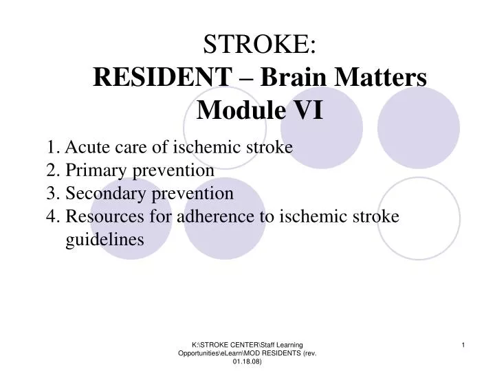 stroke resident brain matters module vi