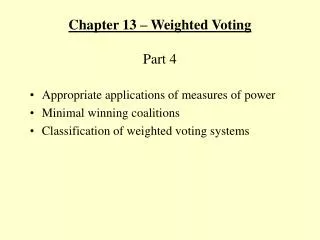 Chapter 13 – Weighted Voting Part 4