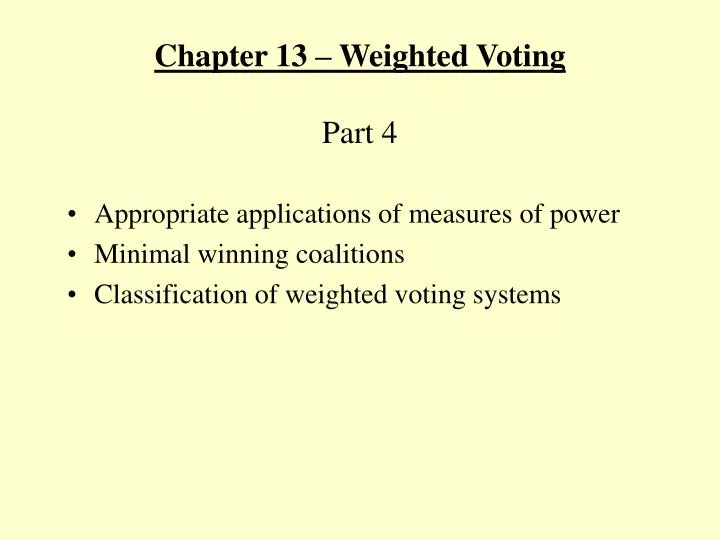 chapter 13 weighted voting part 4