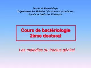 Service de Bactériologie Département des Maladies infectieuses et parasitaires Faculté de Médecine Vétérinaire