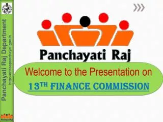 Welcome to the Presentation on 13 th Finance Commission