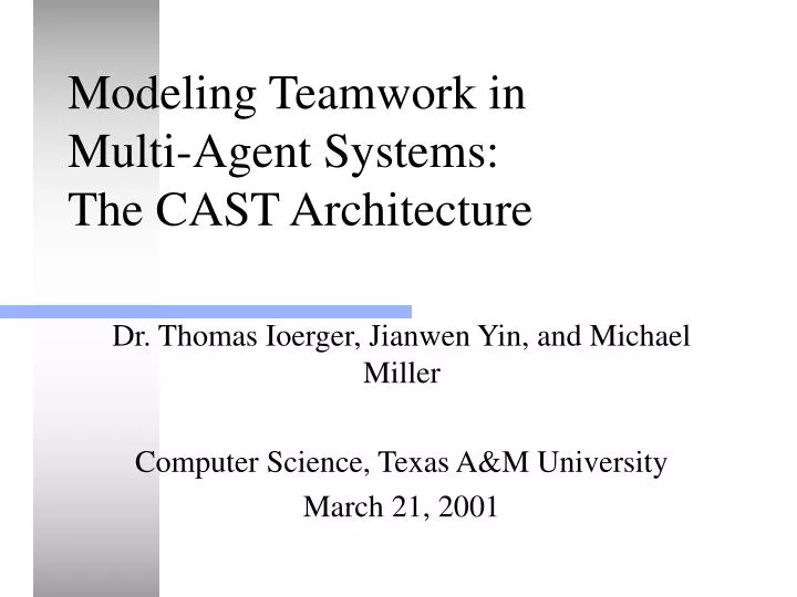 modeling teamwork in multi agent systems the cast architecture