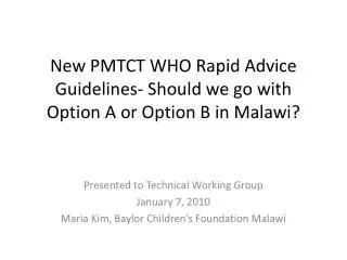 New PMTCT WHO Rapid Advice Guidelines- Should we go with Option A or Option B in Malawi?