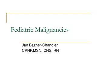 Pediatric Malignancies