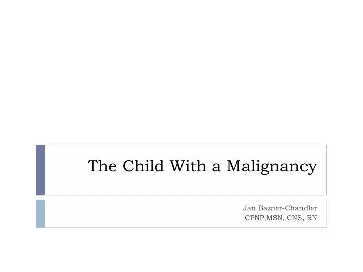 the child with a malignancy