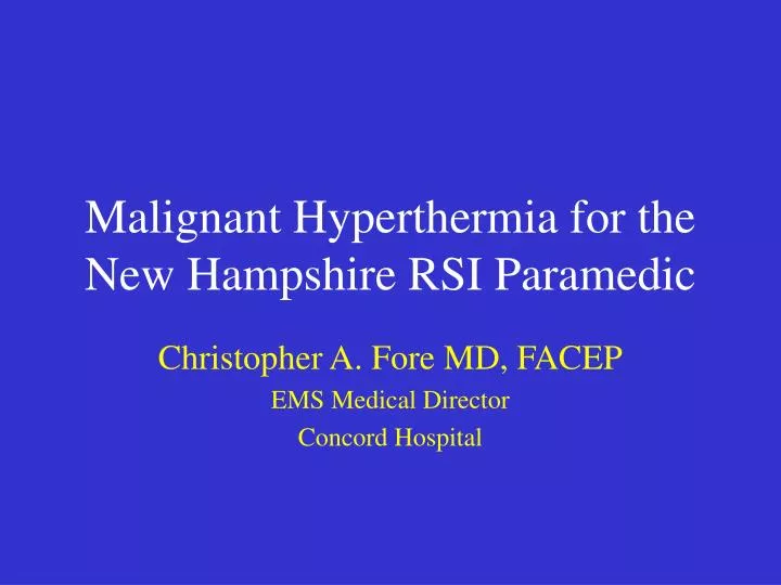 malignant hyperthermia for the new hampshire rsi paramedic