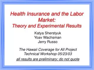 Health Insurance and the Labor Market: Theory and Experimental Results