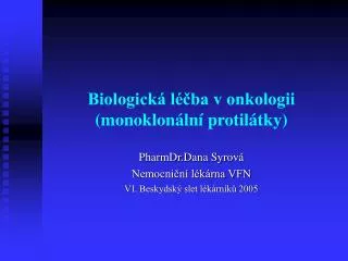 Biologická léčba v onkologii (monoklonální protilátky)