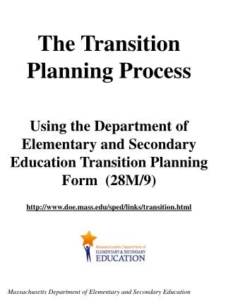 The Transition Planning Process Using the Department of Elementary and Secondary Education Transition Planning Form (28