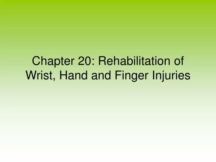 chapter 20 rehabilitation of wrist hand and finger injuries