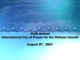 Sixth Annual International Day of Prayer for the Maltese Islands
