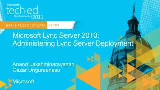 Microsoft Lync Server 2010: Administering Lync Server Deployment
