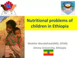 Nutritional problems of children in Ethiopia