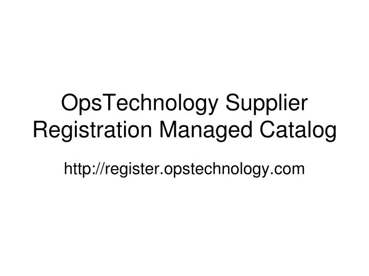 opstechnology supplier registration managed catalog