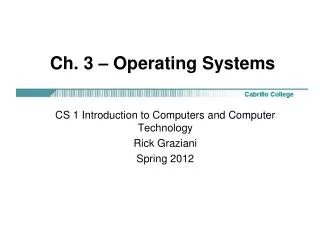 Ch. 3 – Operating Systems