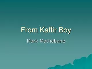 From Kaffir Boy