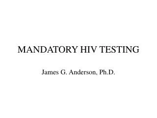MANDATORY HIV TESTING