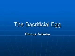 The Sacrificial Egg