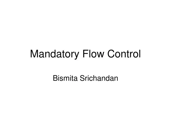 mandatory flow control