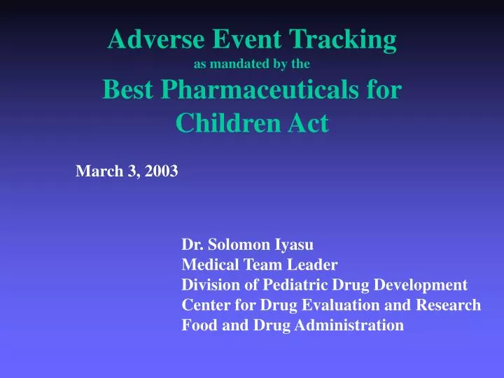 adverse event tracking as mandated by the best pharmaceuticals for children act