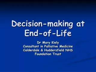 Decision-making at End-of-Life