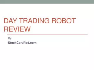 Day Trading Robot Review