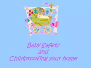Baby Safety and Childproofing your home