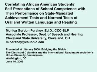 Monica Gordon Pershey, Ed.D., CCC-SLP Associate Professor, Dept. of Speech and Hearing Cleveland State University, Cleve