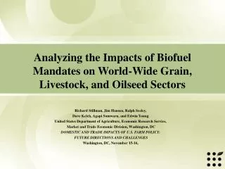 Analyzing the Impacts of Biofuel Mandates on World-Wide Grain, Livestock, and Oilseed Sectors