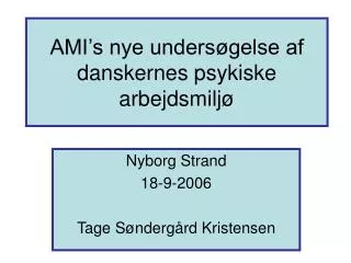 AMI’s nye undersøgelse af danskernes psykiske arbejdsmiljø