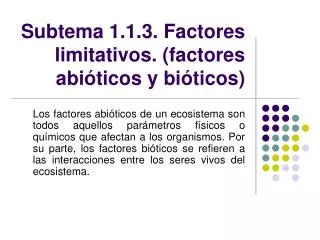 Subtema 1.1.3. Factores limitativos. (factores abióticos y bióticos)