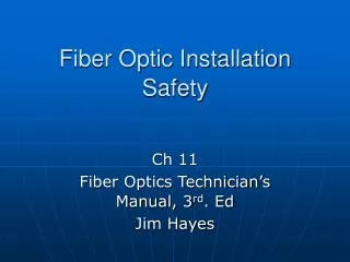 Fiber Optic Installation Safety