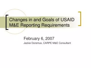 Changes in and Goals of USAID M&amp;E Reporting Requirements