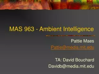 MAS 963 - Ambient Intelligence