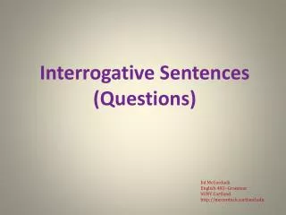 Interrogative Sentences (Questions)
