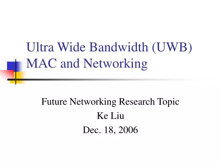 ultra wide bandwidth uwb mac and networking