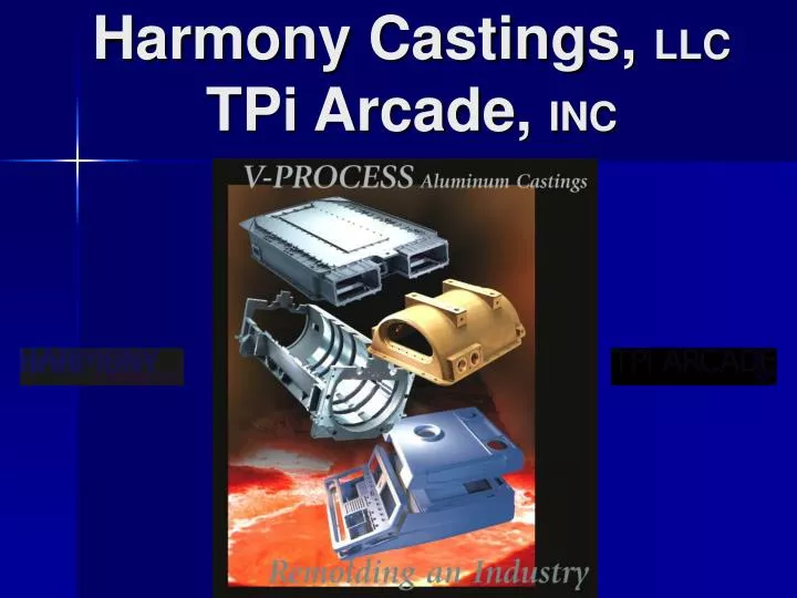 harmony castings llc tpi arcade inc