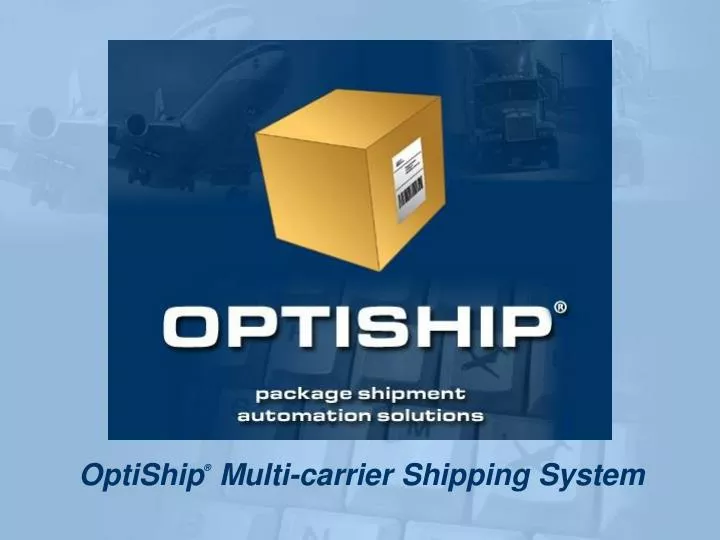 optiship multi carrier shipping system