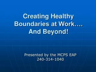 Creating Healthy Boundaries at Work…. And Beyond!