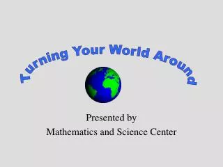 Presented by Mathematics and Science Center