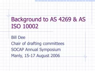 Background to AS 4269 &amp; AS ISO 10002