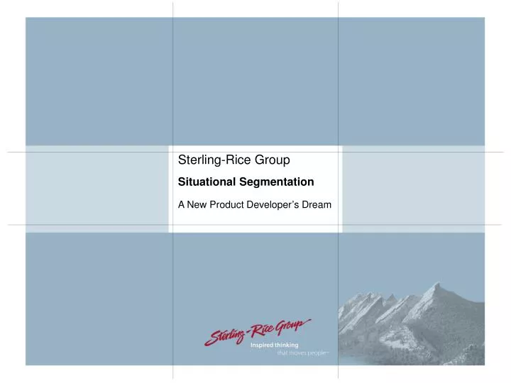 sterling rice group situational segmentation a new product developer s dream